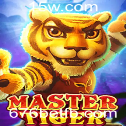 Descubra o Jogo MasterTiger e as Oportunidades da Plataforma 676bet